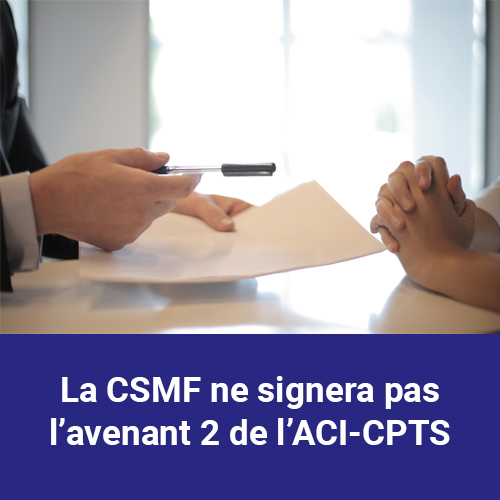 La CSMF ne signera pas l’avenant 2 de l’ACI-CPTS