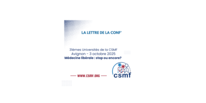 La Lettre de la Conf’ du 29 septembre 2025 – 31ème Universités de la CSMF : Médecine libérale : stop ou encore ?