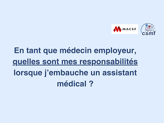 Mes responsabilités lorsque j’embauche un assistant médical