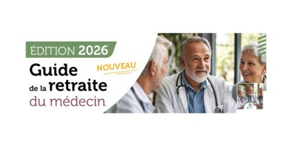 Le nouveau guide 2026 de la retraite du médecin est disponible